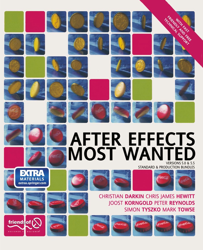 Titlebook: After Effects Most Wanted; Christian Darkin,Chris James Hewitt,Simon Tyszko,J Book 2002 Apress 2002 Adobe.Adobe After Effects.After Effect Titlebook: After Effects Most Wanted; Christian Darkin,Chris James Hewitt,Simon Tyszko,J Book 2002 Apress 2002 Adobe.Adobe After Effects.After Effect
