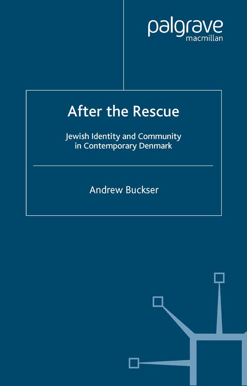 Titlebook: After the Rescue; Jewish Identity and Andrew Buckser Book 2003 Andrew Buckser 2003 history.Jewish history.Judaism Titlebook: After the Rescue; Jewish Identity and Andrew Buckser Book 2003 Andrew Buckser 2003 history.Jewish history.Judaism