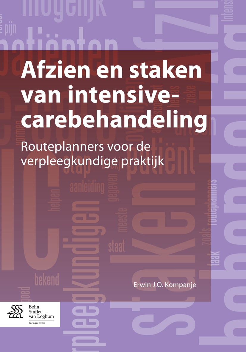 Titlebook: Afzien en staken van intensive-carebehandeling; Routeplanners voor d Erwin J.O. Kompanje Book 2012Latest edition Bohn Stafleu van Loghum 20 Titlebook: Afzien en staken van intensive-carebehandeling; Routeplanners voor d Erwin J.O. Kompanje Book 2012Latest edition Bohn Stafleu van Loghum 20