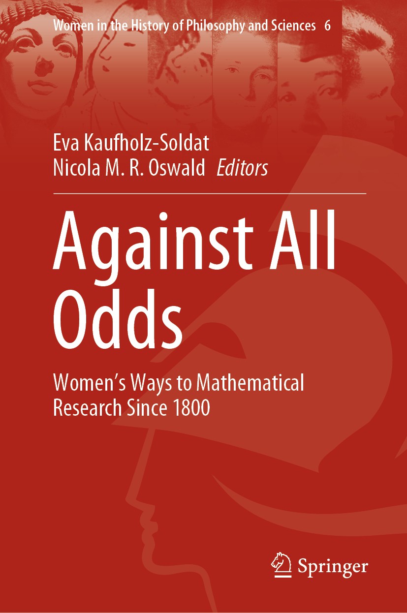 Titlebook: Against All Odds; Women’s Ways to Math Eva Kaufholz-Soldat,Nicola M.R. Oswald Book 2020 Springer Nature Switzerland AG 2020 Socio-cultural Titlebook: Against All Odds; Women’s Ways to Math Eva Kaufholz-Soldat,Nicola M.R. Oswald Book 2020 Springer Nature Switzerland AG 2020 Socio-cultural
