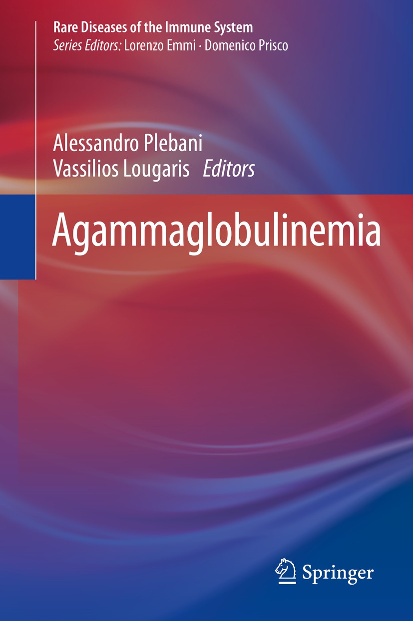 Titlebook: Agammaglobulinemia; Alessandro Plebani,Vassilios Lougaris Book 2015 Springer International Publishing Switzerland 2015 Autosomal recessive Titlebook: Agammaglobulinemia; Alessandro Plebani,Vassilios Lougaris Book 2015 Springer International Publishing Switzerland 2015 Autosomal recessive