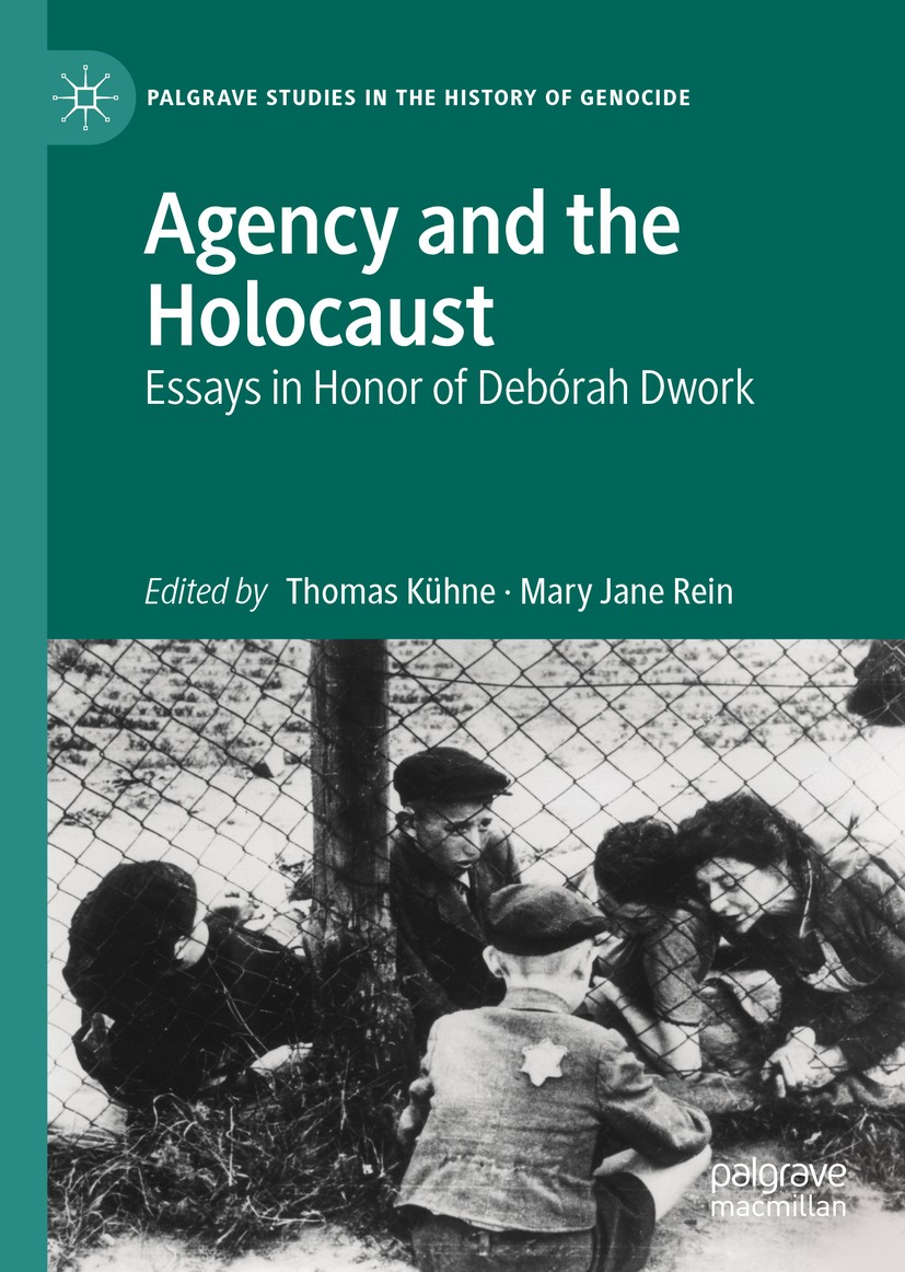 Titlebook: Agency and the Holocaust; Essays in Honor of D Thomas Kühne,Mary Jane Rein Book 2020 The Editor(s) (if applicable) and The Author(s), under Titlebook: Agency and the Holocaust; Essays in Honor of D Thomas Kühne,Mary Jane Rein Book 2020 The Editor(s) (if applicable) and The Author(s), under