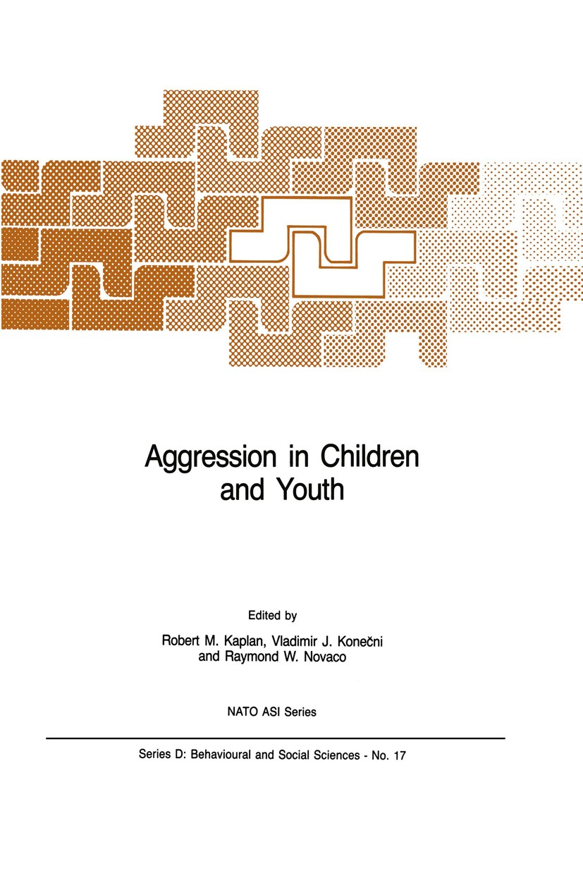 Titlebook: Aggression in Children and Youth; Robert M. Kaplan (Associate Professor, Director, I Book 1984 Springer Science+Business Media Dordrecht 1 Titlebook: Aggression in Children and Youth; Robert M. Kaplan (Associate Professor, Director, I Book 1984 Springer Science+Business Media Dordrecht 1