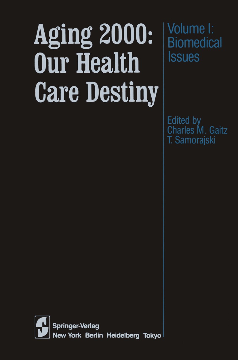 Titlebook: Aging 2000: Our Health Care Destiny; Volume 1: Biomedical Charles M. Gaitz (Head, Gerontolgy Center Assistan Conference proceedings 1985 Sp Titlebook: Aging 2000: Our Health Care Destiny; Volume 1: Biomedical Charles M. Gaitz (Head, Gerontolgy Center Assistan Conference proceedings 1985 Sp