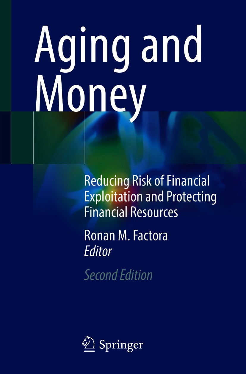 Titlebook: Aging and Money; Reducing Risk of Fin Ronan M. Factora Book 2021Latest edition Springer Nature Switzerland AG 2021 Patient communication.El Titlebook: Aging and Money; Reducing Risk of Fin Ronan M. Factora Book 2021Latest edition Springer Nature Switzerland AG 2021 Patient communication.El