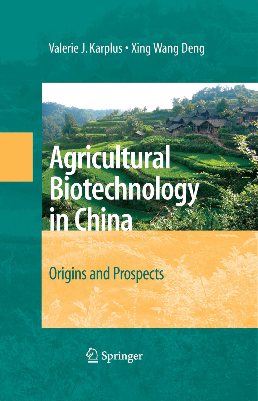 Titlebook: Agricultural Biotechnology in China; Origins and Prospect Valerie J. Karplus,Xing Wang Deng Book 2008 Springer-Verlag New York 2008 China.a Titlebook: Agricultural Biotechnology in China; Origins and Prospect Valerie J. Karplus,Xing Wang Deng Book 2008 Springer-Verlag New York 2008 China.a