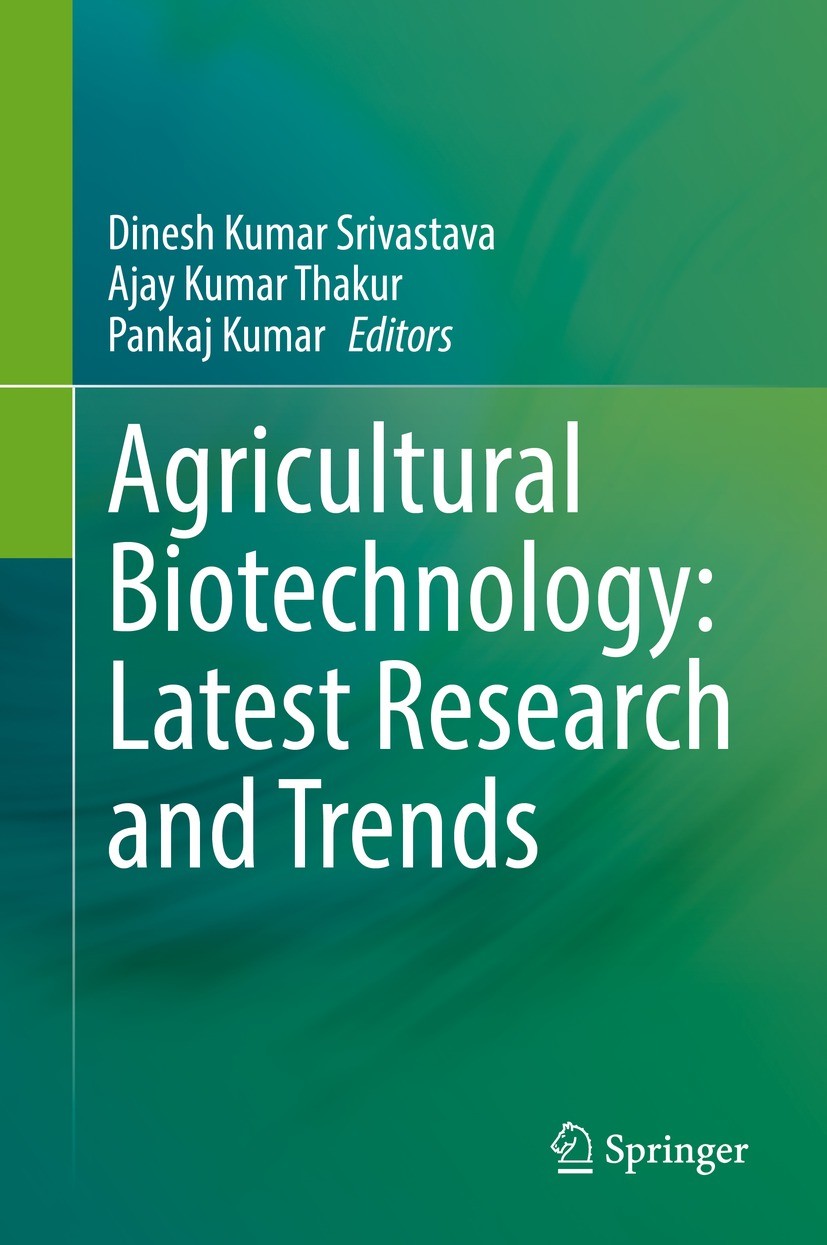 Titlebook: Agricultural Biotechnology: Latest Research and Trends; Dinesh Kumar Srivastava,Ajay Kumar Thakur,Pankaj K Book 2021 The Editor(s) (if app Titlebook: Agricultural Biotechnology: Latest Research and Trends; Dinesh Kumar Srivastava,Ajay Kumar Thakur,Pankaj K Book 2021 The Editor(s) (if app