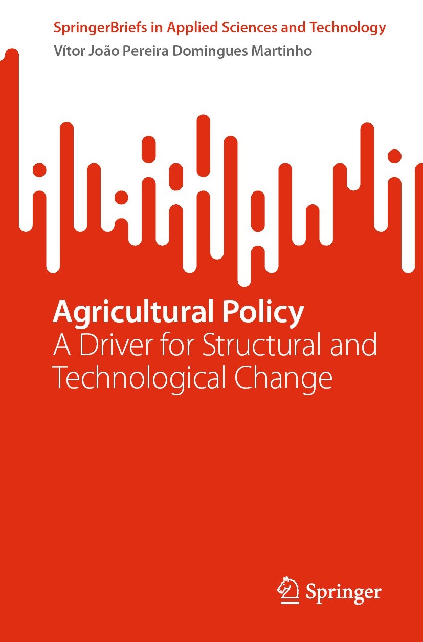 Titlebook: Agricultural Policy; A Driver for Structu Vítor João Pereira Domingues Martinho Book 2022 The Author(s), under exclusive license to Springe Titlebook: Agricultural Policy; A Driver for Structu Vítor João Pereira Domingues Martinho Book 2022 The Author(s), under exclusive license to Springe