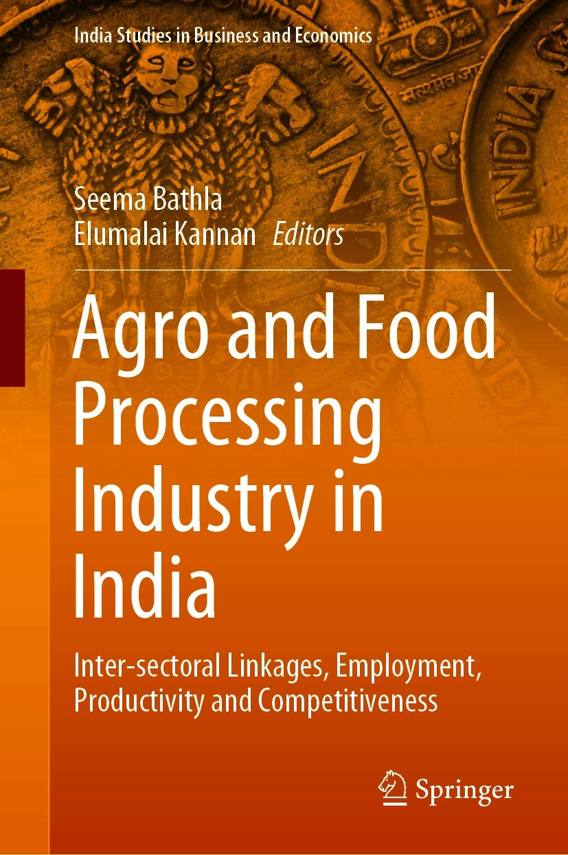 Titlebook: Agro and Food Processing Industry in India; Inter-sectoral Linka Seema Bathla,Elumalai Kannan Book 2021 The Editor(s) (if applicable) and T Titlebook: Agro and Food Processing Industry in India; Inter-sectoral Linka Seema Bathla,Elumalai Kannan Book 2021 The Editor(s) (if applicable) and T