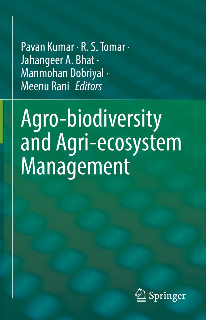 Titlebook: Agro-biodiversity and Agri-ecosystem Management; Pavan Kumar,R. S. Tomar,Meenu Rani Book 2022 The Editor(s) (if applicable) and The Author Titlebook: Agro-biodiversity and Agri-ecosystem Management; Pavan Kumar,R. S. Tomar,Meenu Rani Book 2022 The Editor(s) (if applicable) and The Author
