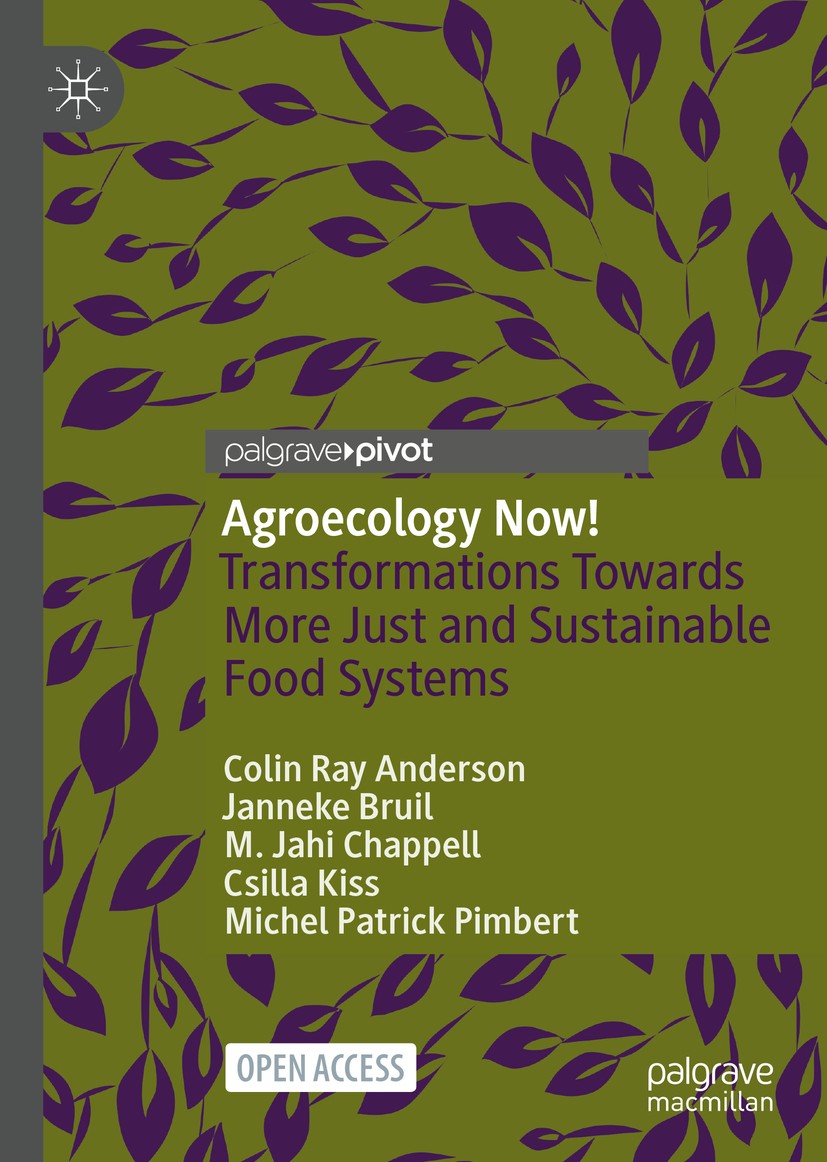 Titlebook: Agroecology Now!; Transformations Towa Colin Ray Anderson,Janneke Bruil,Michel Patrick Pi Book‘‘‘‘‘‘‘‘ 2021 The Author(s) 2021 Agroecology. Titlebook: Agroecology Now!; Transformations Towa Colin Ray Anderson,Janneke Bruil,Michel Patrick Pi Book‘‘‘‘‘‘‘‘ 2021 The Author(s) 2021 Agroecology.