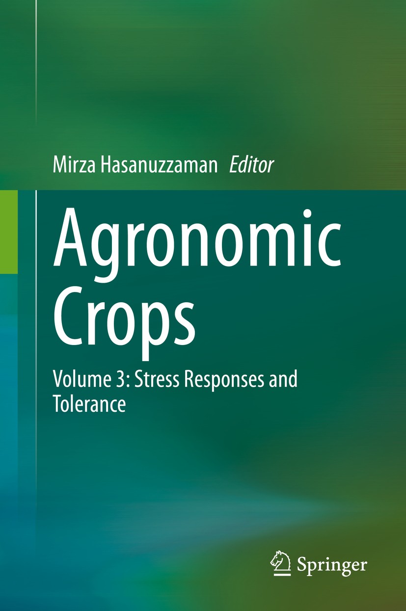 Titlebook: Agronomic Crops; Volume 3: Stress Res Mirza Hasanuzzaman Book 2020 Springer Nature Singapore Pte Ltd. 2020 Advance Production Technologies. Titlebook: Agronomic Crops; Volume 3: Stress Res Mirza Hasanuzzaman Book 2020 Springer Nature Singapore Pte Ltd. 2020 Advance Production Technologies.