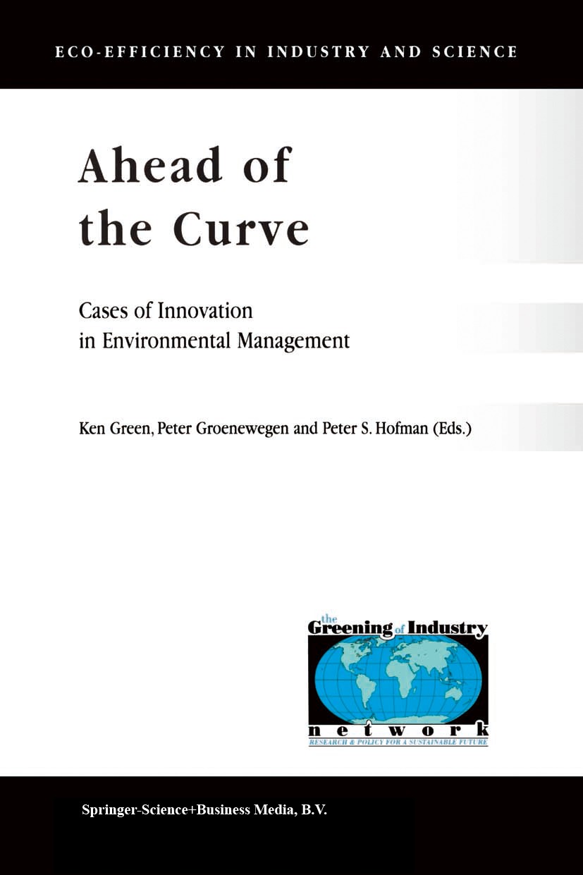 Titlebook: Ahead of the Curve; Cases of Innovation Ken Green,Peter Groenewegen,Peter S. Hofman Book 2001 Springer Science+Business Media Dordrecht 20 Titlebook: Ahead of the Curve; Cases of Innovation Ken Green,Peter Groenewegen,Peter S. Hofman Book 2001 Springer Science+Business Media Dordrecht 20