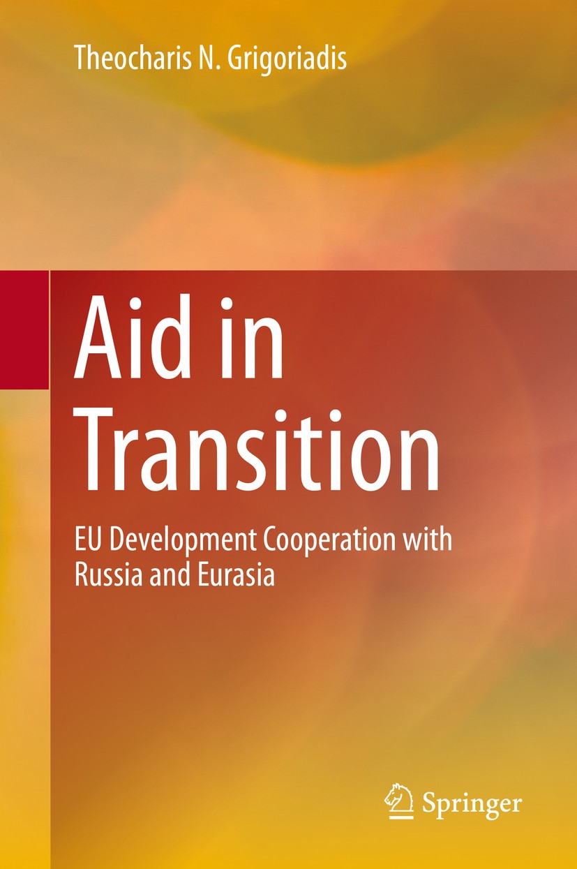 Titlebook: Aid in Transition; EU Development Coope Theocharis N. Grigoriadis Book 2015 Springer Science+Business Media New York 2015 Aid Effectiveness Titlebook: Aid in Transition; EU Development Coope Theocharis N. Grigoriadis Book 2015 Springer Science+Business Media New York 2015 Aid Effectiveness