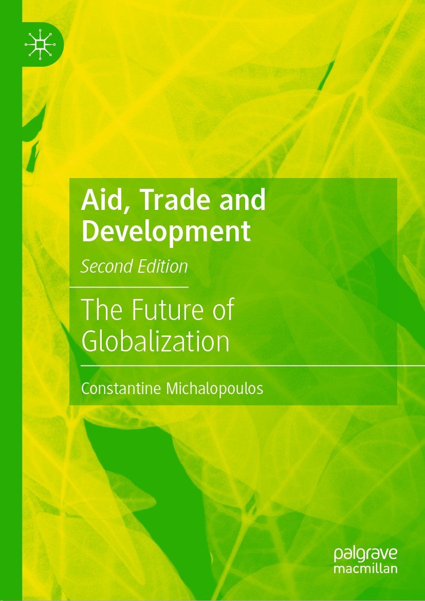 Titlebook: Aid, Trade and Development; The Future of Global Constantine Michalopoulos Book 2022Latest edition The Editor(s) (if applicable) and The Au Titlebook: Aid, Trade and Development; The Future of Global Constantine Michalopoulos Book 2022Latest edition The Editor(s) (if applicable) and The Au