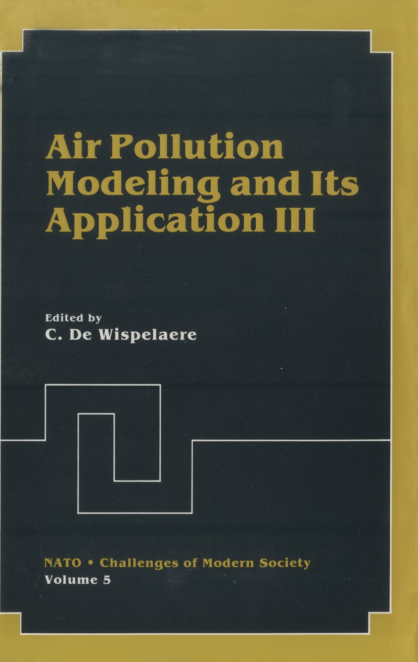 Titlebook: Air Pollution Modeling and Its Application III; C. Wispelaere Book 1984 Plenum Press, New York 1984 air pollution.air quality.air quality Titlebook: Air Pollution Modeling and Its Application III; C. Wispelaere Book 1984 Plenum Press, New York 1984 air pollution.air quality.air quality