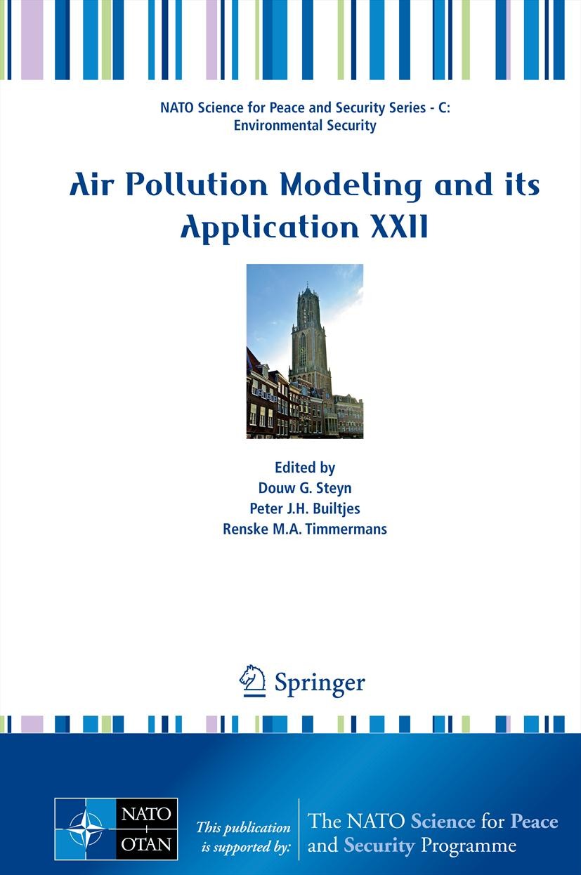 Titlebook: Air Pollution Modeling and its Application XXII; Douw G. Steyn,Peter J.H. Builtjes,Renske M.A. Timm Conference proceedings 2014 Springer S Titlebook: Air Pollution Modeling and its Application XXII; Douw G. Steyn,Peter J.H. Builtjes,Renske M.A. Timm Conference proceedings 2014 Springer S