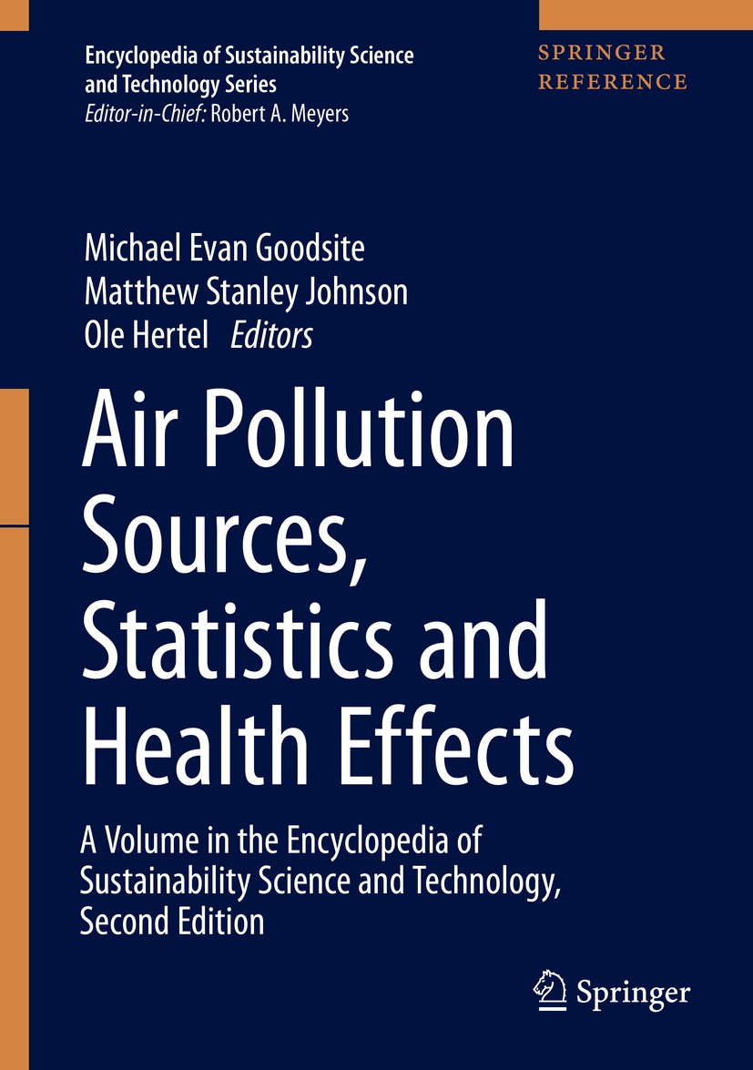 Titlebook: Air Pollution Sources, Statistics and Health Effects; Michael Evan Goodsite,Matthew Stanley Johnson,Ole Reference work 2021 Springer Scie Titlebook: Air Pollution Sources, Statistics and Health Effects; Michael Evan Goodsite,Matthew Stanley Johnson,Ole Reference work 2021 Springer Scie