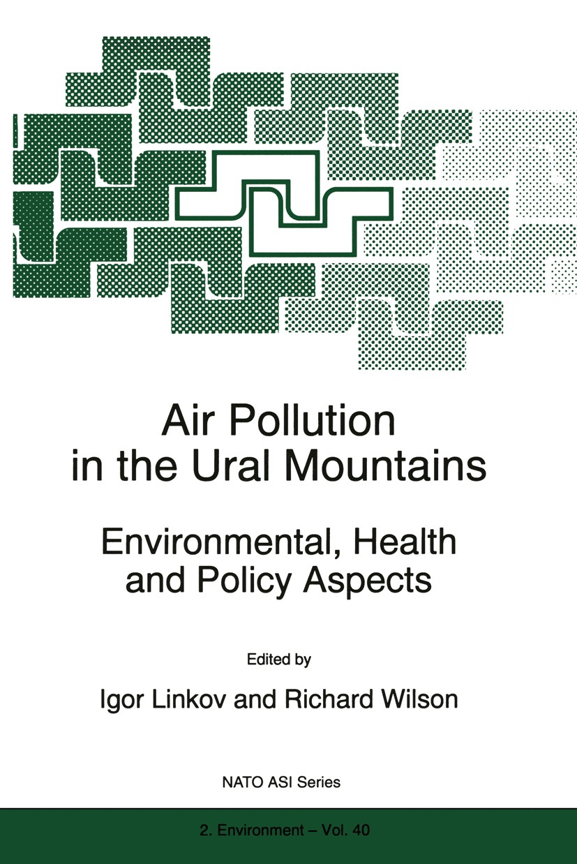 Titlebook: Air Pollution in the Ural Mountains; Environmental, Healt Igor Linkov,Richard Wilson Book 1998 Springer Science+Business Media Dordrecht 19 Titlebook: Air Pollution in the Ural Mountains; Environmental, Healt Igor Linkov,Richard Wilson Book 1998 Springer Science+Business Media Dordrecht 19