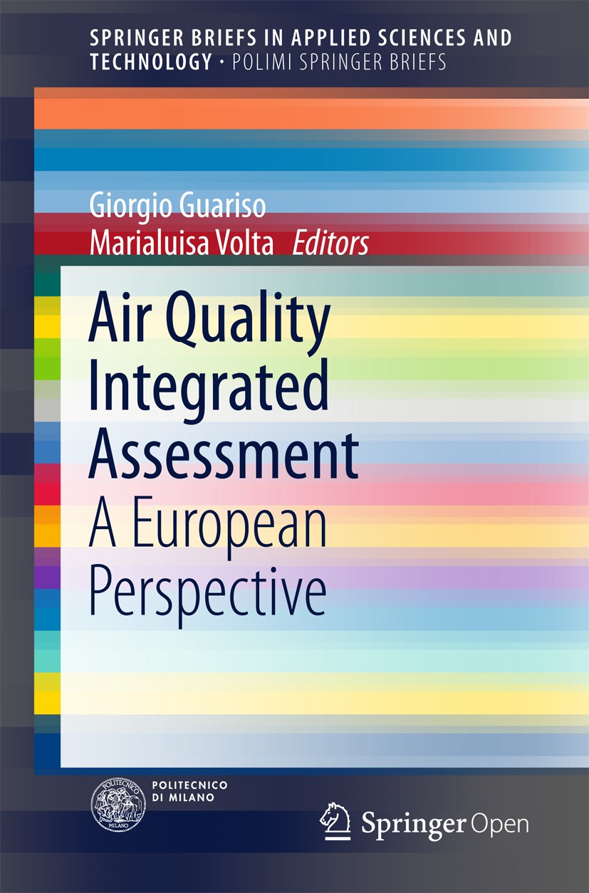 Titlebook: Air Quality Integrated Assessment; A European Perspecti Giorgio Guariso,Marialuisa Volta Book‘‘‘‘‘‘‘‘ 2017 The Editor(s) (if applicable) an Titlebook: Air Quality Integrated Assessment; A European Perspecti Giorgio Guariso,Marialuisa Volta Book‘‘‘‘‘‘‘‘ 2017 The Editor(s) (if applicable) an