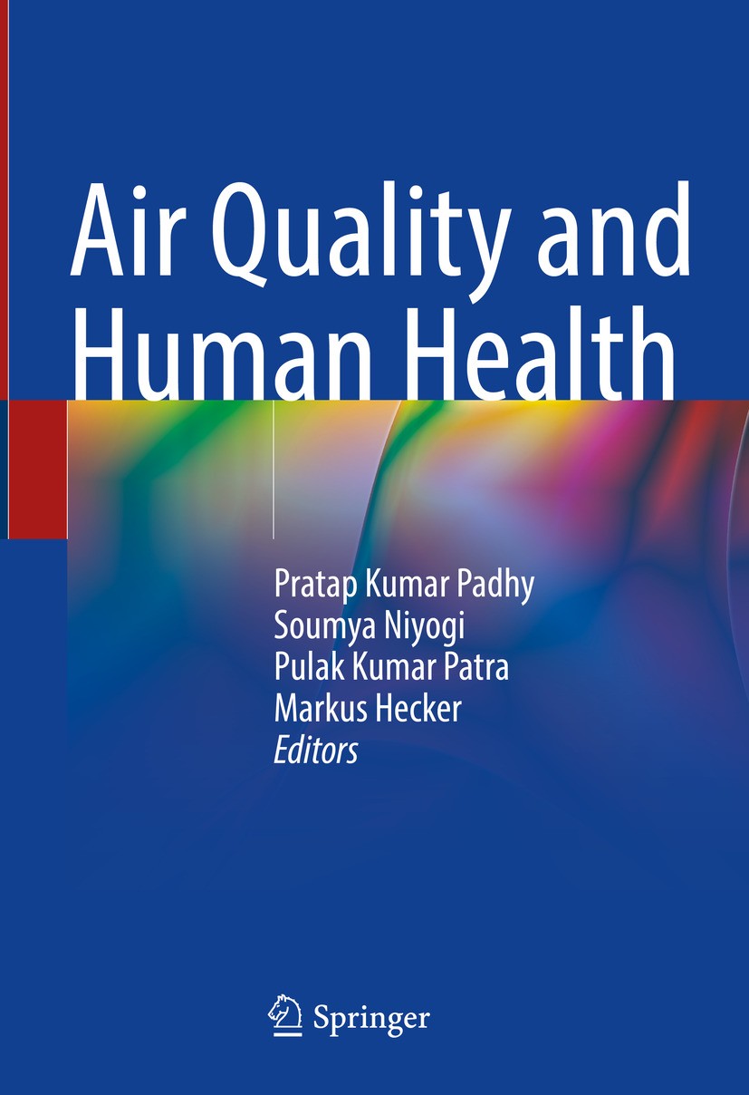 Titlebook: Air Quality and Human Health; Pratap Kumar Padhy,Soumya Niyogi,Markus Hecker Book 2024 The Editor(s) (if applicable) and The Author(s), un Titlebook: Air Quality and Human Health; Pratap Kumar Padhy,Soumya Niyogi,Markus Hecker Book 2024 The Editor(s) (if applicable) and The Author(s), un