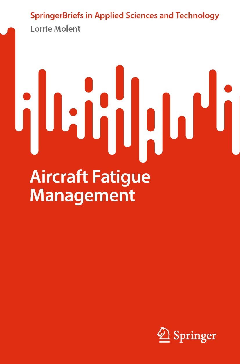Titlebook: Aircraft Fatigue Management; Lorrie Molent Book 2024 The Author(s), under exclusive license to Springer Nature Singapore Pte Ltd. 2024 Air Titlebook: Aircraft Fatigue Management; Lorrie Molent Book 2024 The Author(s), under exclusive license to Springer Nature Singapore Pte Ltd. 2024 Air