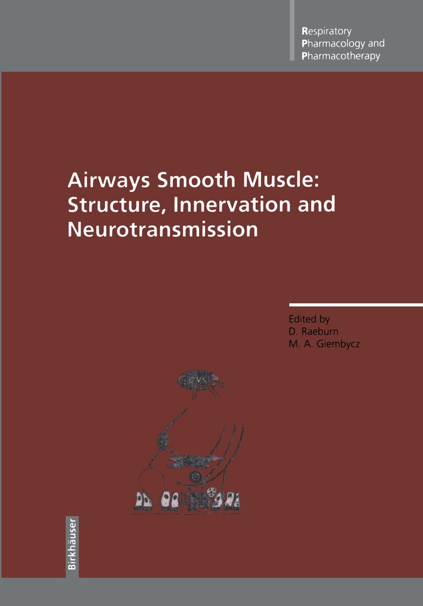 Titlebook: Airways Smooth Muscle; Structure, Innervati David Raeburn (Department Head),Mark A. Giembycz ( Book 1994 Birkhäuser Verlag 1994 asthma.cell Titlebook: Airways Smooth Muscle; Structure, Innervati David Raeburn (Department Head),Mark A. Giembycz ( Book 1994 Birkhäuser Verlag 1994 asthma.cell