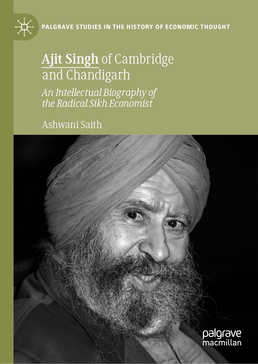 Titlebook: Ajit Singh of Cambridge and Chandigarh; An Intellectual Biog Ashwani Saith Book 2019 The Editor(s) (if applicable) and The Author(s), under Titlebook: Ajit Singh of Cambridge and Chandigarh; An Intellectual Biog Ashwani Saith Book 2019 The Editor(s) (if applicable) and The Author(s), under