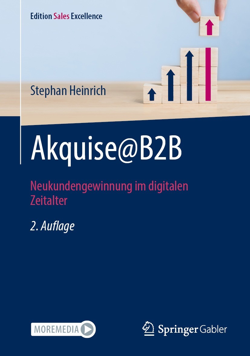 Titlebook: Akquise@B2B; Neukundengewinnung i Stephan Heinrich Book 2023Latest edition Springer Fachmedien Wiesbaden GmbH, ein Teil von Springer Nature Titlebook: Akquise@B2B; Neukundengewinnung i Stephan Heinrich Book 2023Latest edition Springer Fachmedien Wiesbaden GmbH, ein Teil von Springer Nature