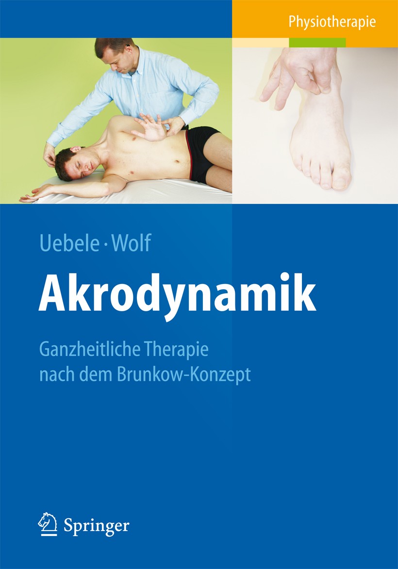 Titlebook: Akrodynamik; Ganzheitliche Therap Michael Uebele,Thomas Wolf Book 2013 Springer Berlin Heidelberg 2013 Akrodynamik.Brunkowtherapie.Neurophy Titlebook: Akrodynamik; Ganzheitliche Therap Michael Uebele,Thomas Wolf Book 2013 Springer Berlin Heidelberg 2013 Akrodynamik.Brunkowtherapie.Neurophy