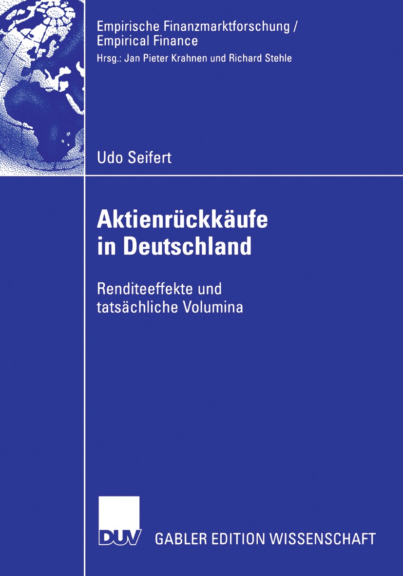 Titlebook: Aktienrückkäufe in Deutschland; Renditeeffekte und t Udo Seifert Book 2006 Gabler Verlag | Springer Fachmedien Wiesbaden GmbH, Wiesbaden 20 Titlebook: Aktienrückkäufe in Deutschland; Renditeeffekte und t Udo Seifert Book 2006 Gabler Verlag | Springer Fachmedien Wiesbaden GmbH, Wiesbaden 20