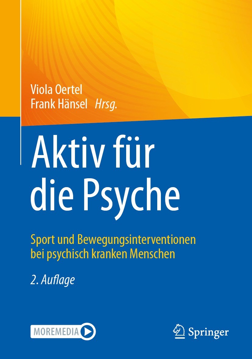 Titlebook: Aktiv für die Psyche; Sport und Bewegungsi Viola Oertel,Frank Hänsel Book 2023Latest edition Der/die Herausgeber bzw. der/die Autor(en), ex Titlebook: Aktiv für die Psyche; Sport und Bewegungsi Viola Oertel,Frank Hänsel Book 2023Latest edition Der/die Herausgeber bzw. der/die Autor(en), ex