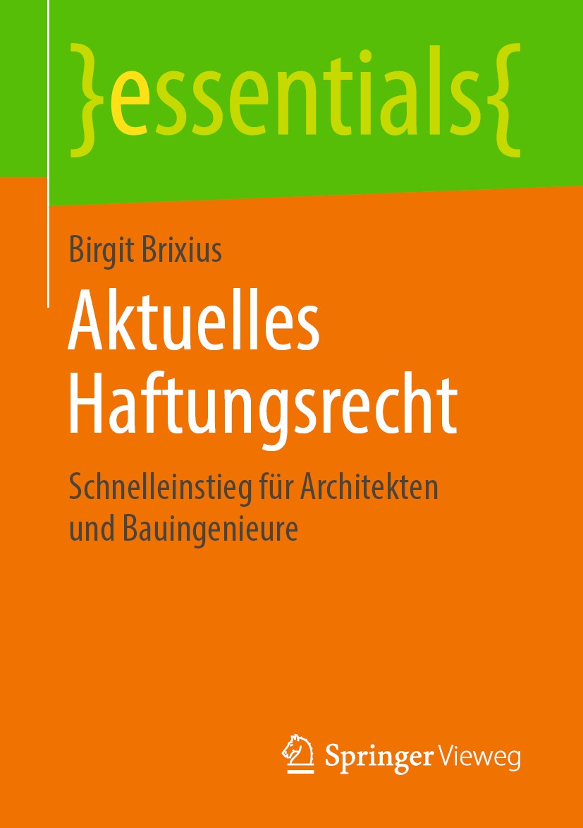 Titlebook: Aktuelles Haftungsrecht; Schnelleinstieg für Birgit Brixius Book 2019 Springer Fachmedien Wiesbaden GmbH, ein Teil von Springer Nature 201 Titlebook: Aktuelles Haftungsrecht; Schnelleinstieg für Birgit Brixius Book 2019 Springer Fachmedien Wiesbaden GmbH, ein Teil von Springer Nature 201