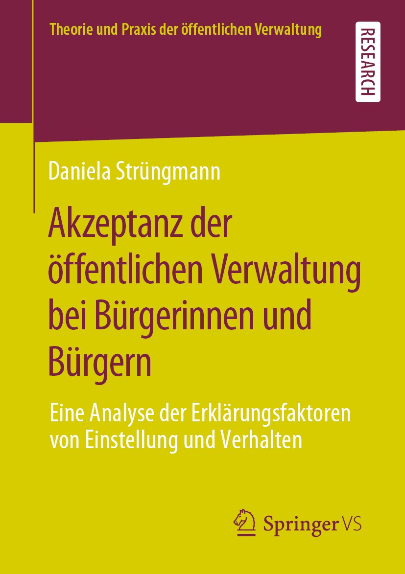 Titlebook: Akzeptanz der öffentlichen Verwaltung bei Bürgerinnen und Bürgern; Eine Analyse der Erk Daniela Strüngmann Book 2020 Der/die Herausgeber bz Titlebook: Akzeptanz der öffentlichen Verwaltung bei Bürgerinnen und Bürgern; Eine Analyse der Erk Daniela Strüngmann Book 2020 Der/die Herausgeber bz