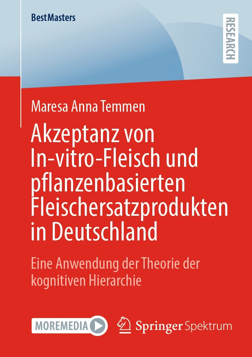 Titlebook: Akzeptanz von In-vitro-Fleisch und pflanzenbasierten Fleischersatzprodukten in Deutschland; Eine Anwendung der T Maresa Anna Temmen Book 20 Titlebook: Akzeptanz von In-vitro-Fleisch und pflanzenbasierten Fleischersatzprodukten in Deutschland; Eine Anwendung der T Maresa Anna Temmen Book 20