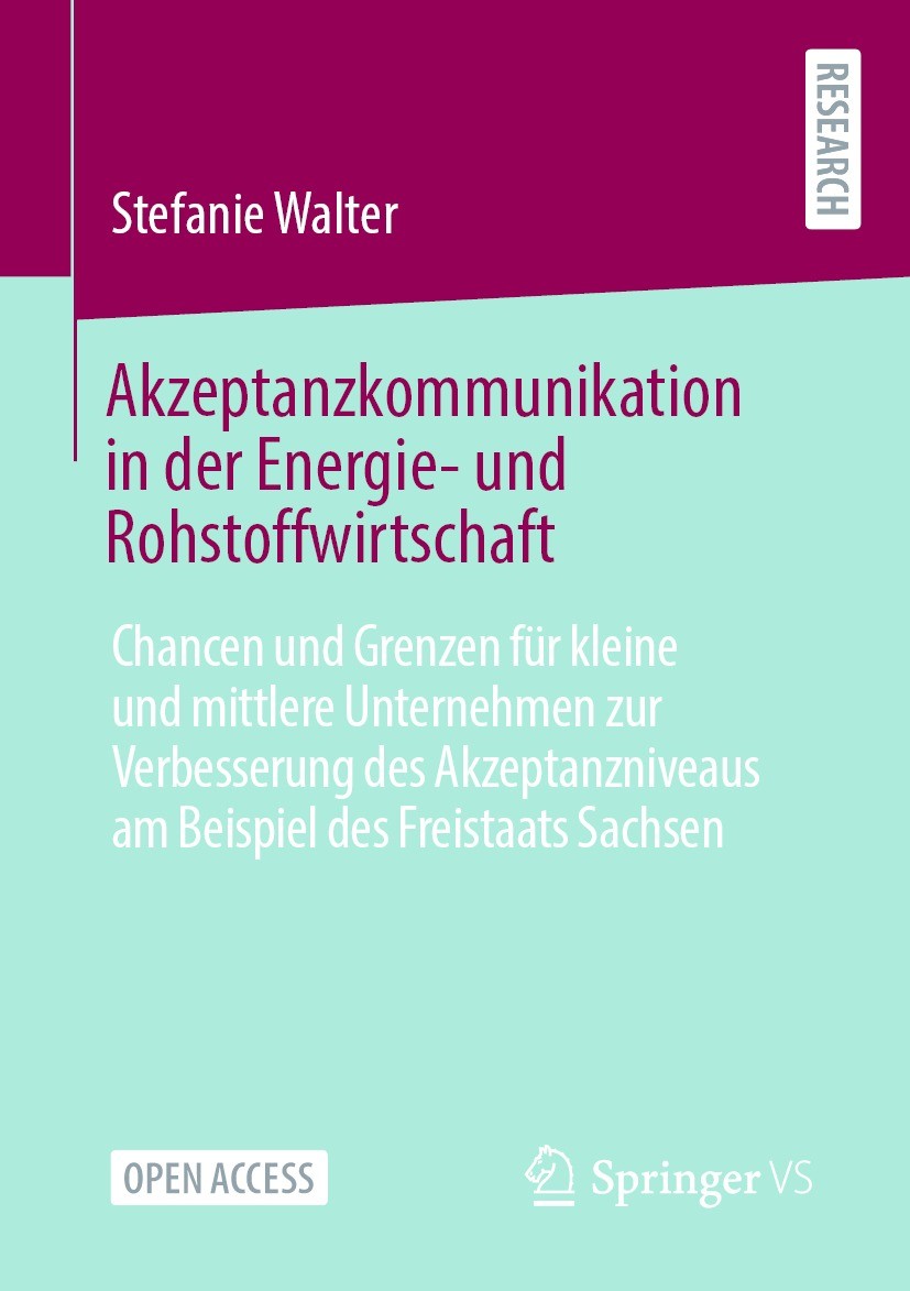 Titlebook: Akzeptanzkommunikation in der Energie- und Rohstoffwirtschaft; Chancen und Grenzen Stefanie Walter Book‘‘‘‘‘‘‘‘ 2023 Der/die Herausgeber b Titlebook: Akzeptanzkommunikation in der Energie- und Rohstoffwirtschaft; Chancen und Grenzen Stefanie Walter Book‘‘‘‘‘‘‘‘ 2023 Der/die Herausgeber b