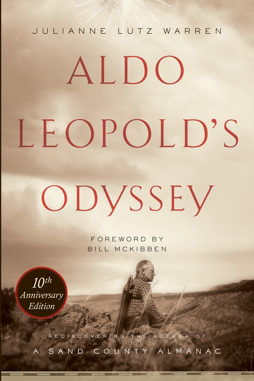 Titlebook: Aldo Leopold‘s Odyssey, Tenth Anniversary Edition; Rediscovering the Au Julianne Lutz Warren Book 2016Latest edition Julianne Lutz Warren 2 Titlebook: Aldo Leopold‘s Odyssey, Tenth Anniversary Edition; Rediscovering the Au Julianne Lutz Warren Book 2016Latest edition Julianne Lutz Warren 2
