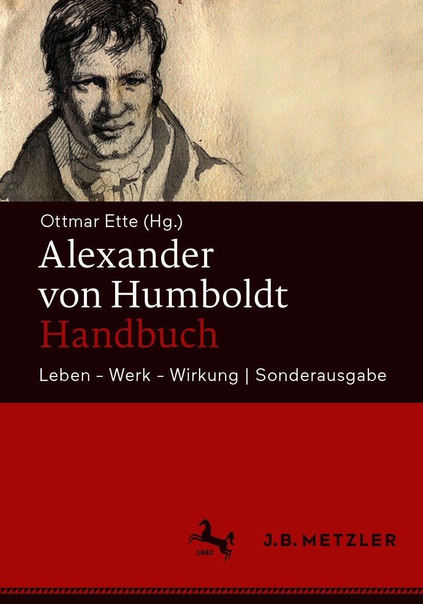 Titlebook: Alexander von Humboldt-Handbuch; Leben – Werk – Wirku Ottmar Ette Book 20211st edition Springer-Verlag GmbH Deutschland, ein Teil von Sprin Titlebook: Alexander von Humboldt-Handbuch; Leben – Werk – Wirku Ottmar Ette Book 20211st edition Springer-Verlag GmbH Deutschland, ein Teil von Sprin