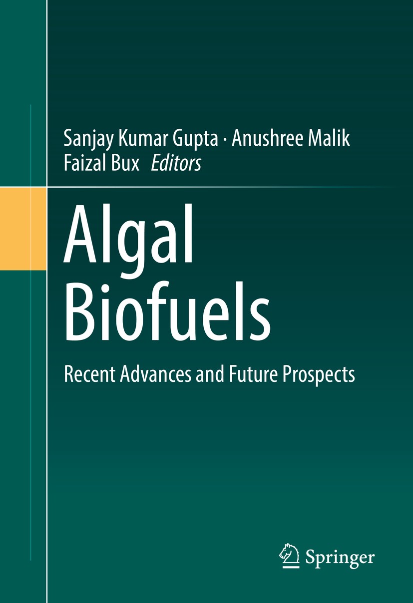 Titlebook: Algal Biofuels; Recent Advances and Sanjay Kumar Gupta,Anushree Malik,Faizal Bux Book 2017 Springer International Publishing AG 2017 Algal Titlebook: Algal Biofuels; Recent Advances and Sanjay Kumar Gupta,Anushree Malik,Faizal Bux Book 2017 Springer International Publishing AG 2017 Algal