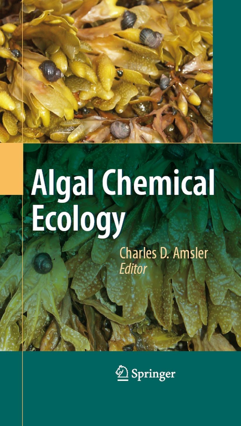 Titlebook: Algal Chemical Ecology; Charles D. Amsler Book 20081st edition Springer-Verlag Berlin Heidelberg 2008 Algen.Algenkunde.Meeresökologie.Phyt Titlebook: Algal Chemical Ecology; Charles D. Amsler Book 20081st edition Springer-Verlag Berlin Heidelberg 2008 Algen.Algenkunde.Meeresökologie.Phyt
