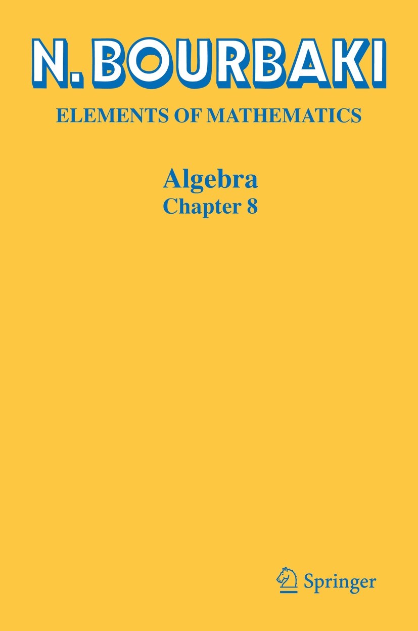 Titlebook: Algebra; Chapter 8 N. Bourbaki Book 2022 Springer Nature Switzerland AG 2022 algebra.Brauer group.module.representation.semisimple Titlebook: Algebra; Chapter 8 N. Bourbaki Book 2022 Springer Nature Switzerland AG 2022 algebra.Brauer group.module.representation.semisimple