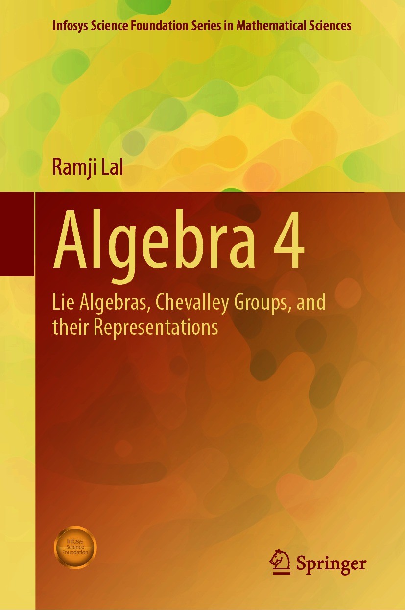 Titlebook: Algebra 4; Lie Algebras, Cheval Ramji Lal Textbook 2021 The Editor(s) (if applicable) and The Author(s), under exclusive license to Springe Titlebook: Algebra 4; Lie Algebras, Cheval Ramji Lal Textbook 2021 The Editor(s) (if applicable) and The Author(s), under exclusive license to Springe