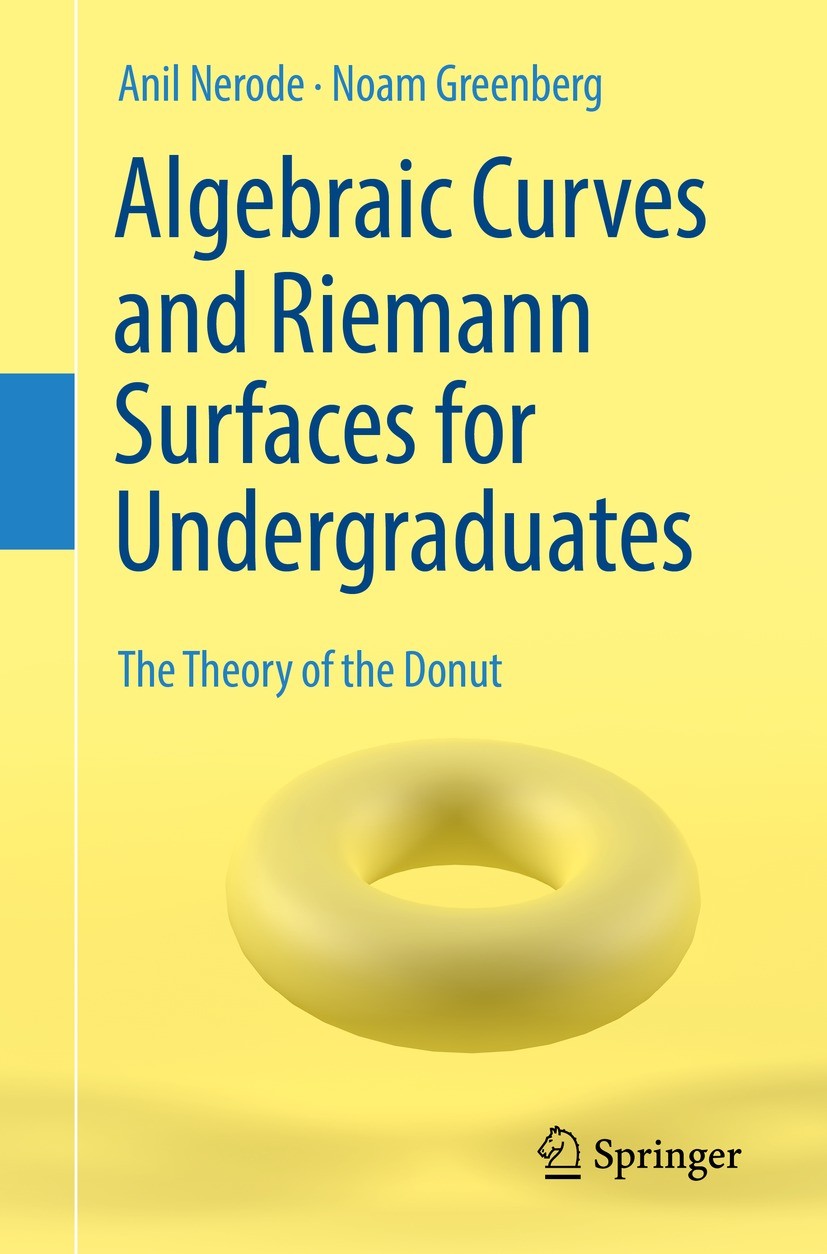 Titlebook: Algebraic Curves and Riemann Surfaces for Undergraduates; The Theory of the Do Anil Nerode,Noam Greenberg Textbook 2022 The Editor(s) (if a Titlebook: Algebraic Curves and Riemann Surfaces for Undergraduates; The Theory of the Do Anil Nerode,Noam Greenberg Textbook 2022 The Editor(s) (if a