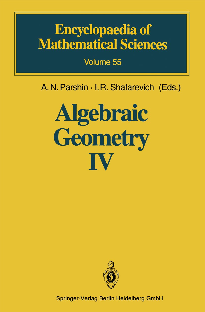 Titlebook: Algebraic Geometry IV; Linear Algebraic Gro A. N. Parshin,I. R. Shafarevich Book 1994 Springer-Verlag Berlin Heidelberg 1994 Algebra.Invari Titlebook: Algebraic Geometry IV; Linear Algebraic Gro A. N. Parshin,I. R. Shafarevich Book 1994 Springer-Verlag Berlin Heidelberg 1994 Algebra.Invari