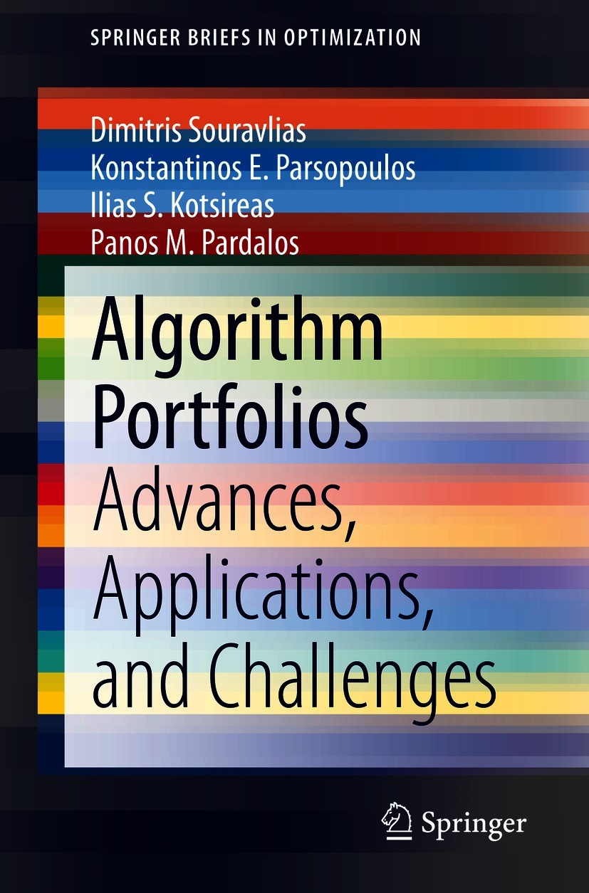 Titlebook: Algorithm Portfolios; Advances, Applicatio Dimitris Souravlias,Konstantinos E. Parsopoulos,Pa Book 2021 The Author(s), under exclusive lice Titlebook: Algorithm Portfolios; Advances, Applicatio Dimitris Souravlias,Konstantinos E. Parsopoulos,Pa Book 2021 The Author(s), under exclusive lice
