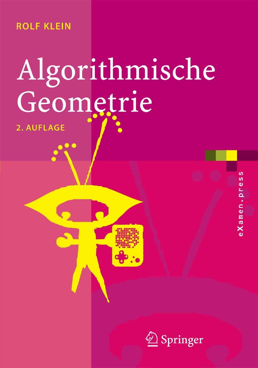 Titlebook: Algorithmische Geometrie; Grundlagen, Methoden Rolf Klein Textbook 20052nd edition Springer-Verlag Berlin Heidelberg 2005 Algorithmen.Daten Titlebook: Algorithmische Geometrie; Grundlagen, Methoden Rolf Klein Textbook 20052nd edition Springer-Verlag Berlin Heidelberg 2005 Algorithmen.Daten