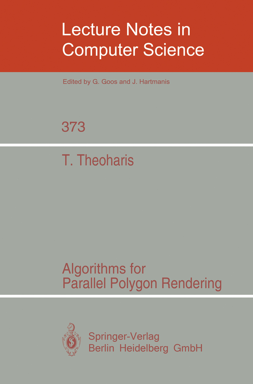 Titlebook: Algorithms for Parallel Polygon Rendering; T. Theoharis Book 1989 Springer-Verlag Berlin Heidelberg 1989 Clipping.Geometrische Algorithmen Titlebook: Algorithms for Parallel Polygon Rendering; T. Theoharis Book 1989 Springer-Verlag Berlin Heidelberg 1989 Clipping.Geometrische Algorithmen