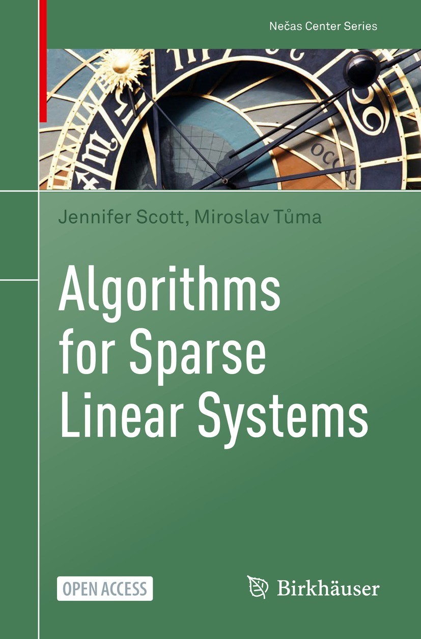Titlebook: Algorithms for Sparse Linear Systems; Jennifer Scott,Miroslav Tůma Book‘‘‘‘‘‘‘‘ 2023 The Editor(s) (if applicable) and The Author(s) 2023 Titlebook: Algorithms for Sparse Linear Systems; Jennifer Scott,Miroslav Tůma Book‘‘‘‘‘‘‘‘ 2023 The Editor(s) (if applicable) and The Author(s) 2023