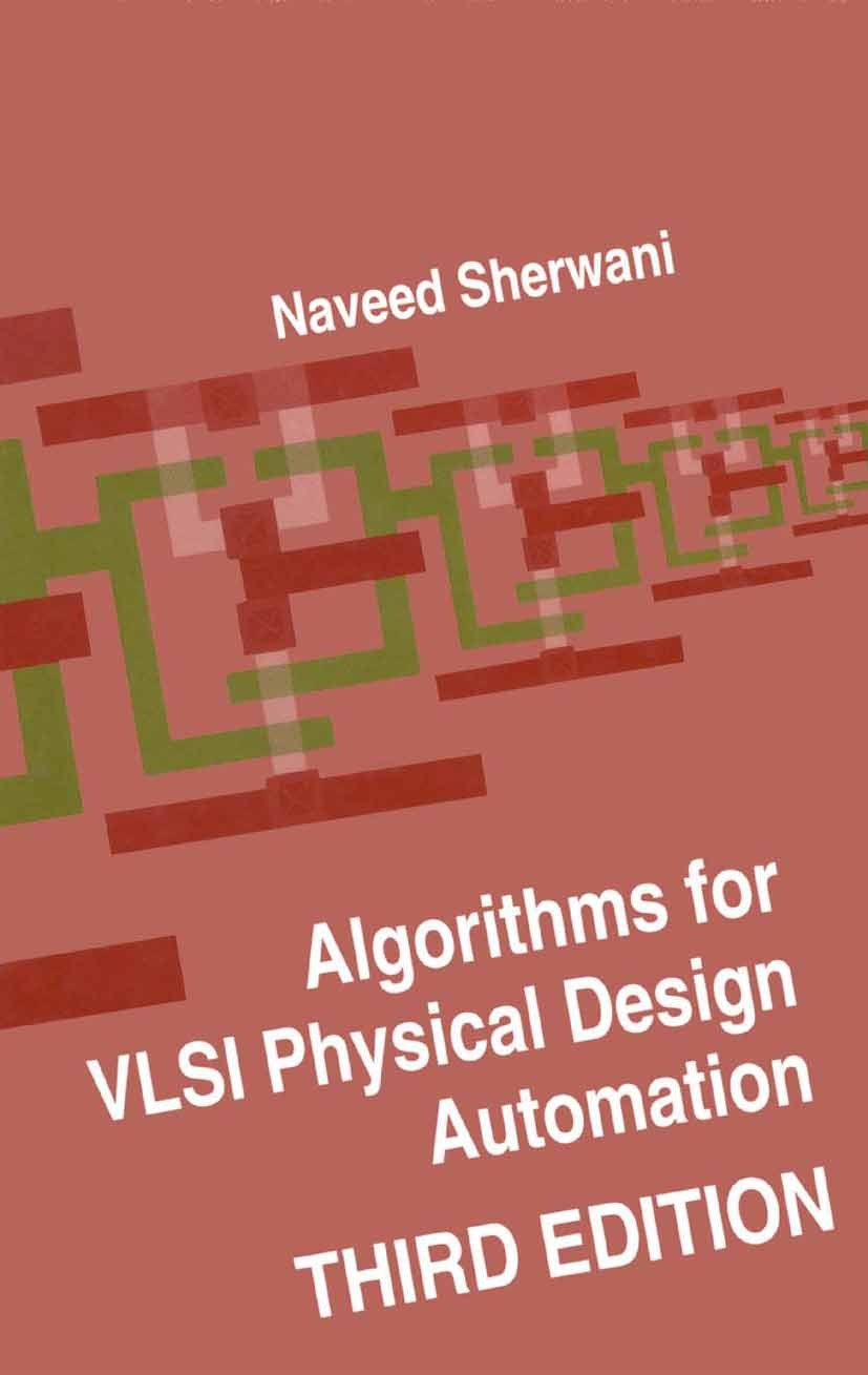 Titlebook: Algorithms for VLSI Physical Design Automation; Naveed A. Sherwani Textbook 1999Latest edition Springer Science+Business Media New York 19 Titlebook: Algorithms for VLSI Physical Design Automation; Naveed A. Sherwani Textbook 1999Latest edition Springer Science+Business Media New York 19