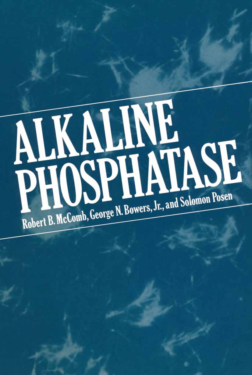 Titlebook: Alkaline Phosphatase; Robert B. McComb,George N. Bowers,Solomon Posen Book 1979 Plenum Press, New York 1979 Amino acid.bacteria.biochemist Titlebook: Alkaline Phosphatase; Robert B. McComb,George N. Bowers,Solomon Posen Book 1979 Plenum Press, New York 1979 Amino acid.bacteria.biochemist